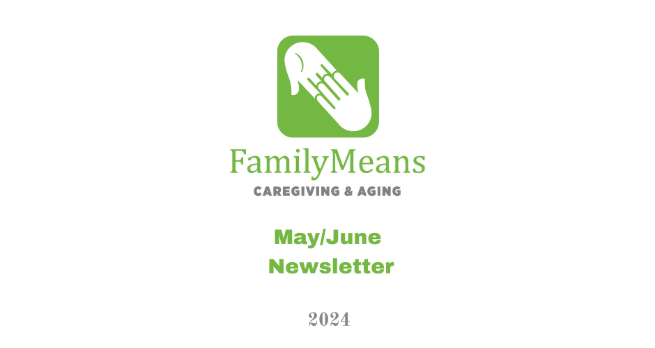 Caregiving & Aging May/June Newsletter